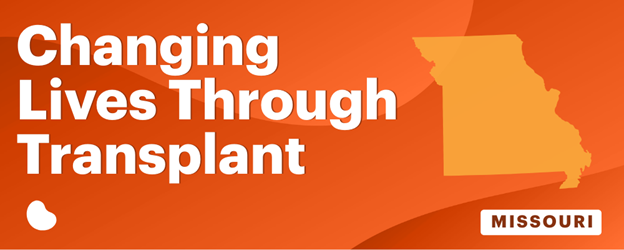 Changing Lives Through Transplant Missouri